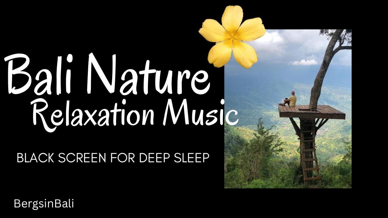 BALI NATURE Sounds for SPA, Relaxation & Sleep MUSIC. BLACK Screen for DEEP SLEEP (3Hours)