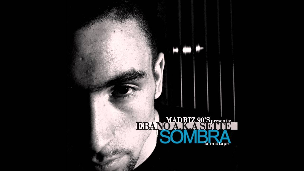 Ebano a.k.a Sette - Sombra ( Con Sandor y Lince Santos )