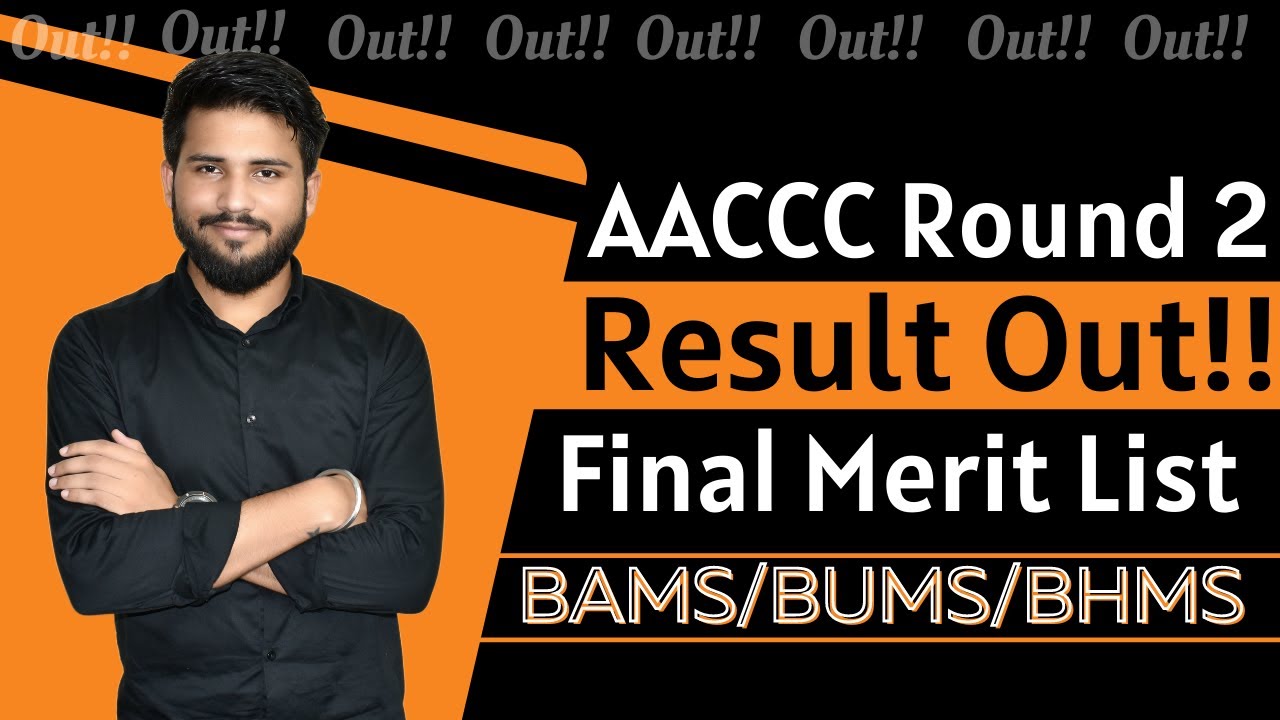 AACCC Counselling 2020 | 2nd Round Result declared | BAMS, BUMS, BHMS | Final Merit List