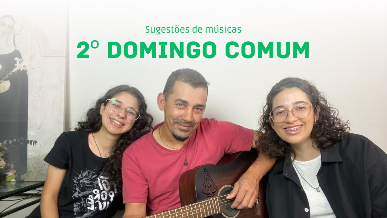 Músicas Litúrgicas para o 2º Domingo do Tempo Comum - ano C - Missa I
