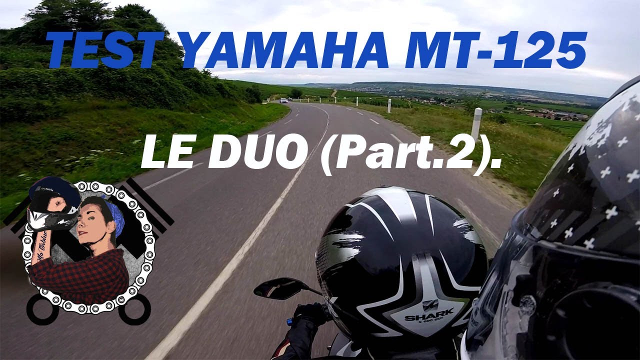 TEST YAMAHA MT-125 (Part.2) LE DUO/ PAS SI MAL!! 😉👍🏻
