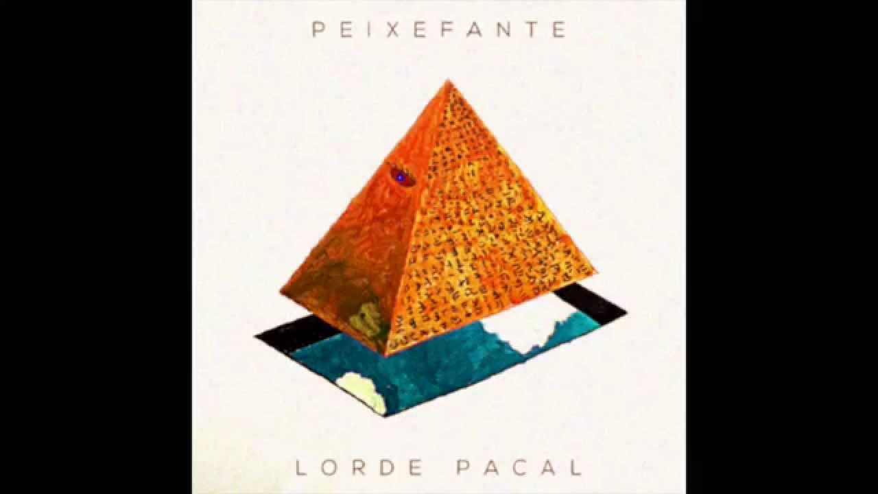 Peixefante - Lorde Pacal (Full EP) • 2015