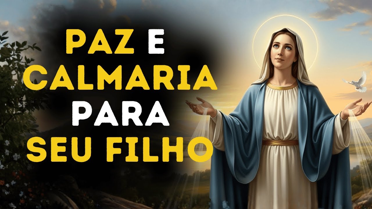 Esta ORAÇÃO ACABA com o SOFRIMENTO do meu FILHO - LIBERTAÇÃO IMEDIATA por INTERCESSÃO de MARIA
