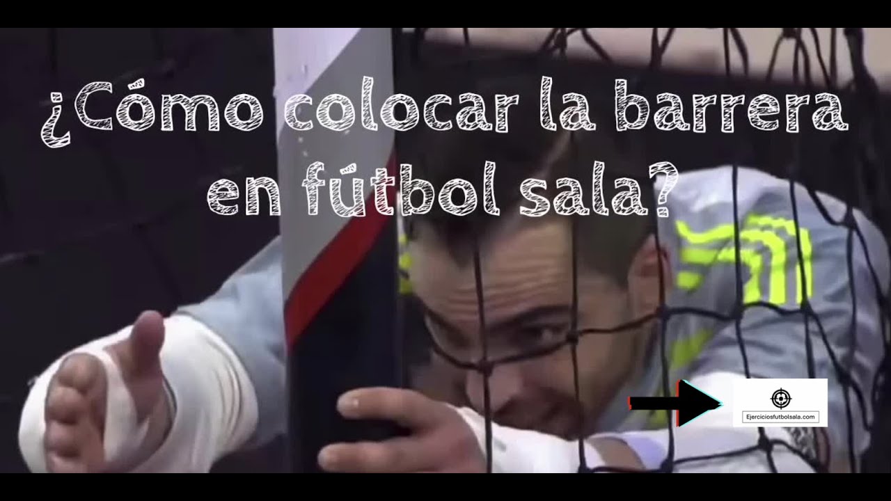 &iquest;C&oacute;mo colocar la barrera en f&uacute;tbol sala?
