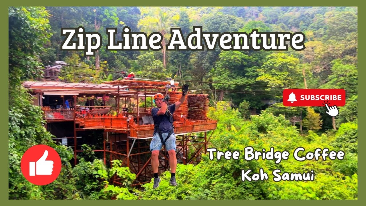 Koh Samui Zip Line | Tree Bridge Coffee | Flying Herbert