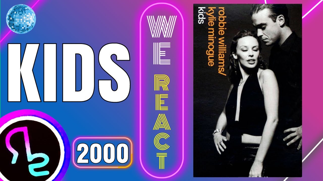 We React To Robbie Williams, Kylie Minogue - Kids