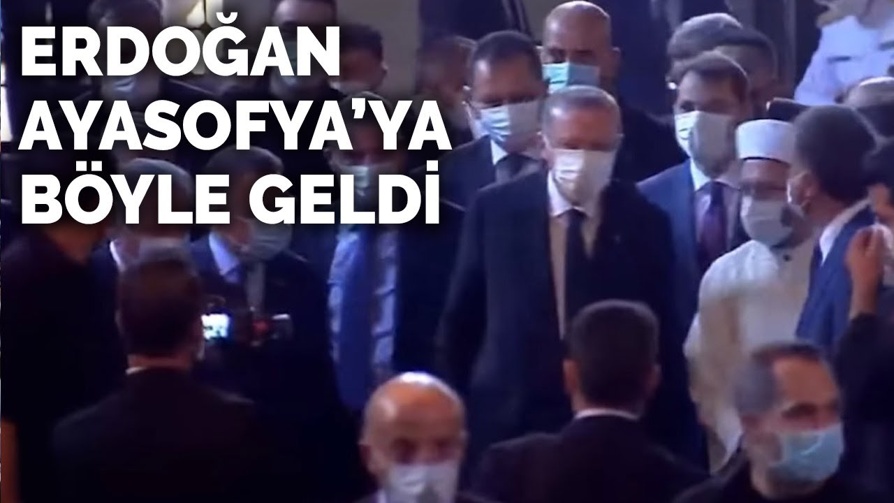 Cumhurbaşkanı Erdoğan Ayasofya Cami'nin açılışına böyle geldi