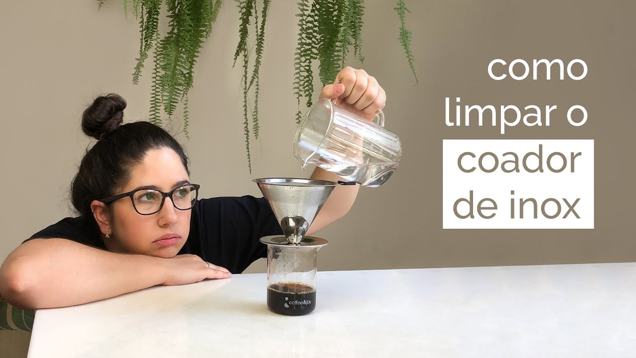 Como Desentupir e Limpar o Coador de Inox (Pour Over) e Cuidados Di&aacute;rios Para ele Durar Mais Tempo