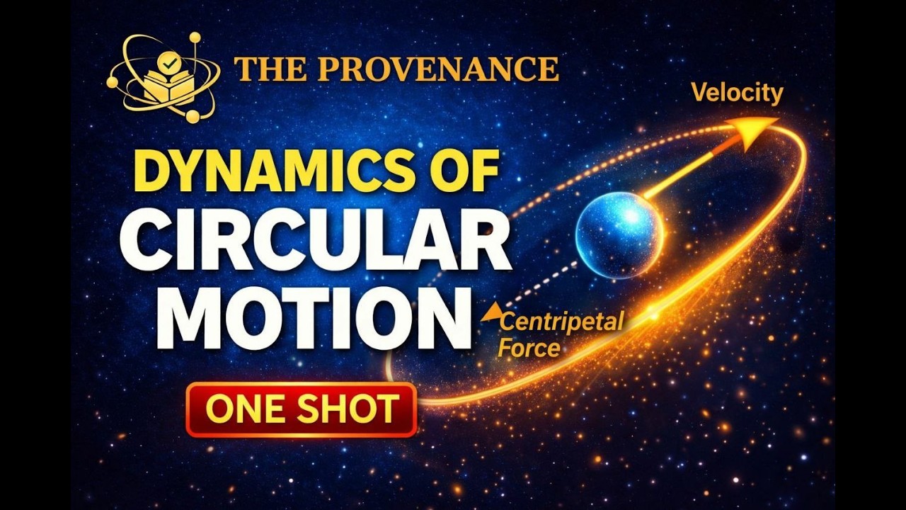 NEET 2026 PHYSICS CRASH COURSE- DYNAMICS OF CIRCULAR MOTION ONE SHOT