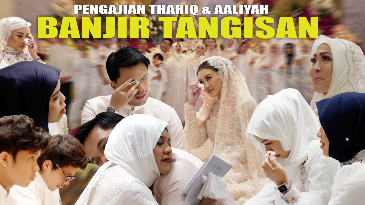 BANJIR TANGISAN 4 KELUARGA PENGAJIAN THARIQ & AALIYAH SEBELUM AKAD