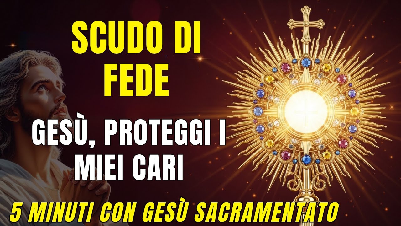 5 MINUTI CON GESÙ SACRAMENTO La Preghiera di una Madre per Proteggere la Famiglia dal Male