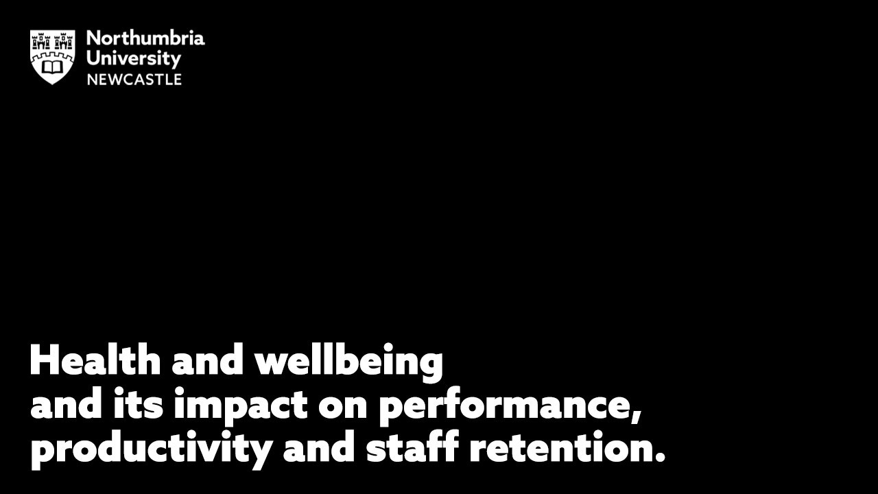 Health and wellbeing and its impact on performance, productivity and staff retention.