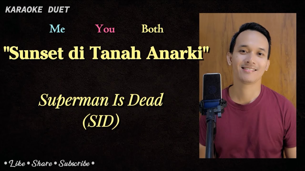 Sunset Di Tanah Anarki (Karaoke Duet) | Part Cowok Male Part - Tanpa Vokal Cewek | SUPERMAN IS DEAD