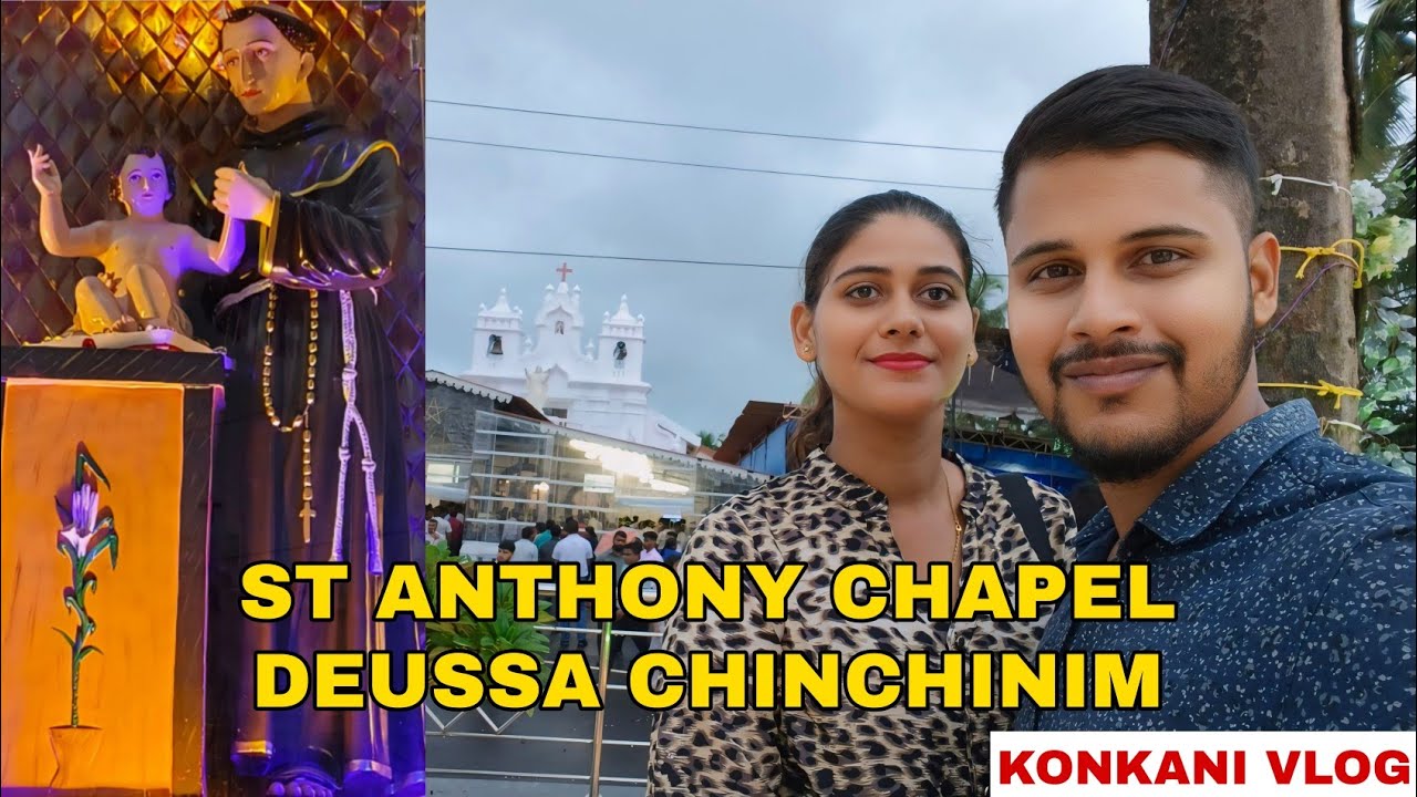 St. Anthony Chapel Deussa Chinchinim | Goa | Konkani Vlog