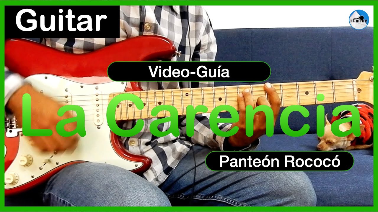 La Carencia - Panteón Rococó // Video-Guía (Guitar Cover) || El Richi!