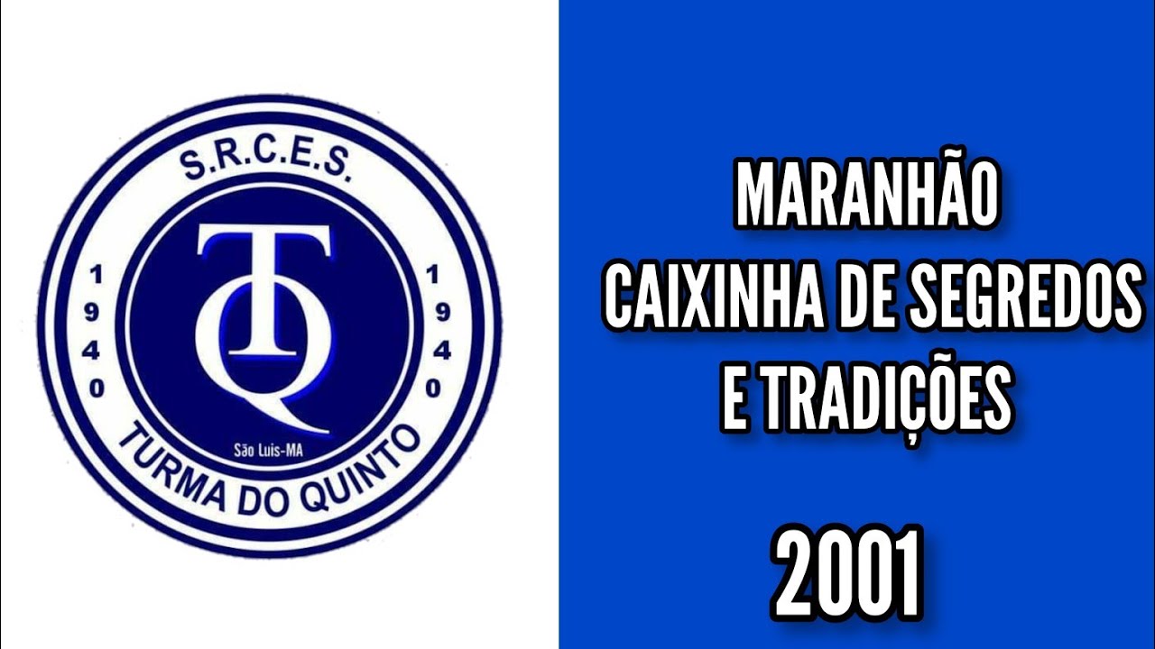 Turma Do Quinto 2001 - Maranhão Caixinha De Segredos