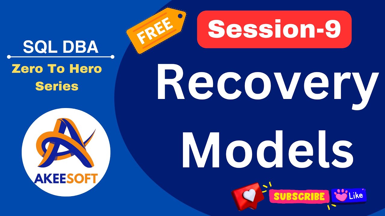 Session-9 | Understanding SQL Server Recovery Models:A Comprehensive Guide | Akeesoft Trainings #sql