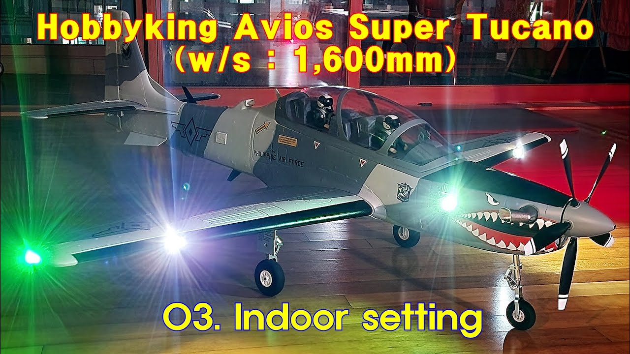03. Avios Super Tucano (W/S:1,600mm) :  Indoorsetting