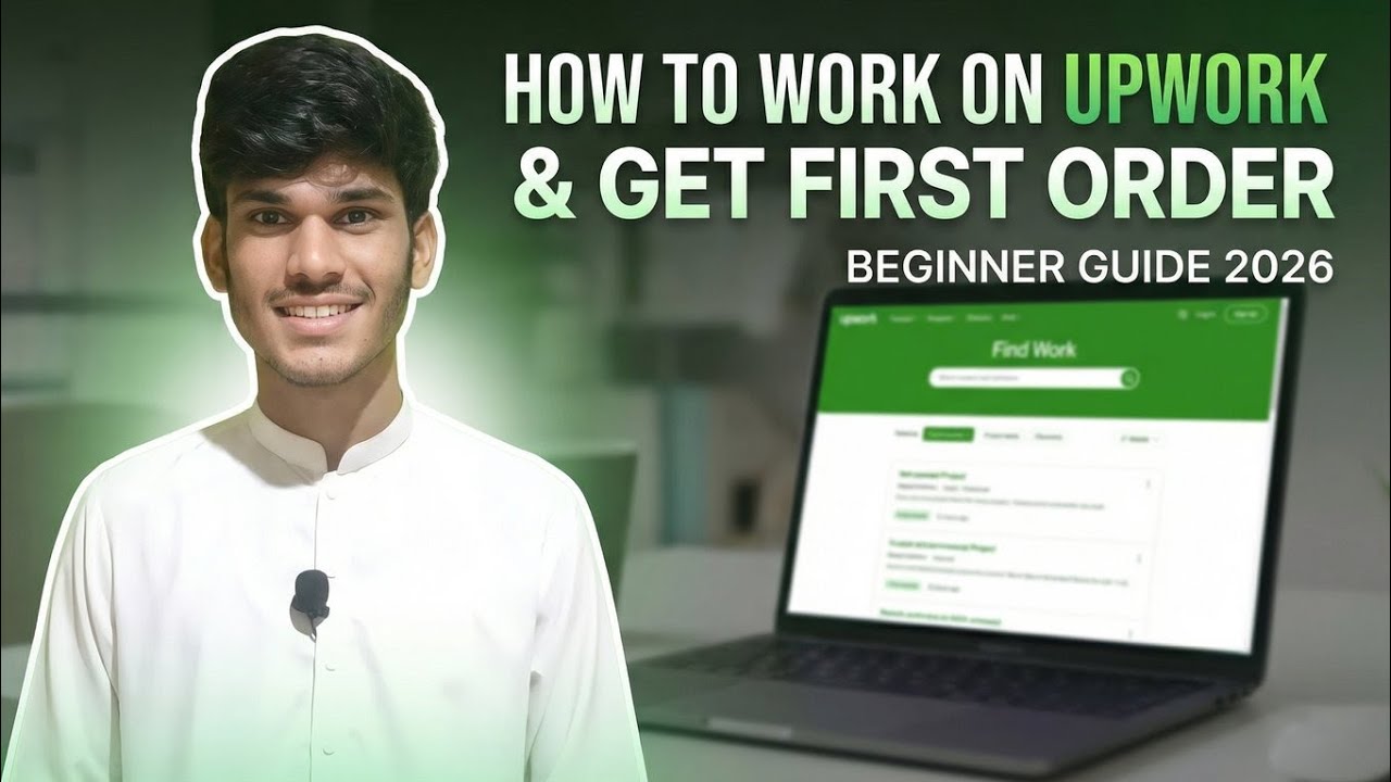 How to Work on Upwork & Get First Order | Complete Beginner Guide 2026 (Urdu)