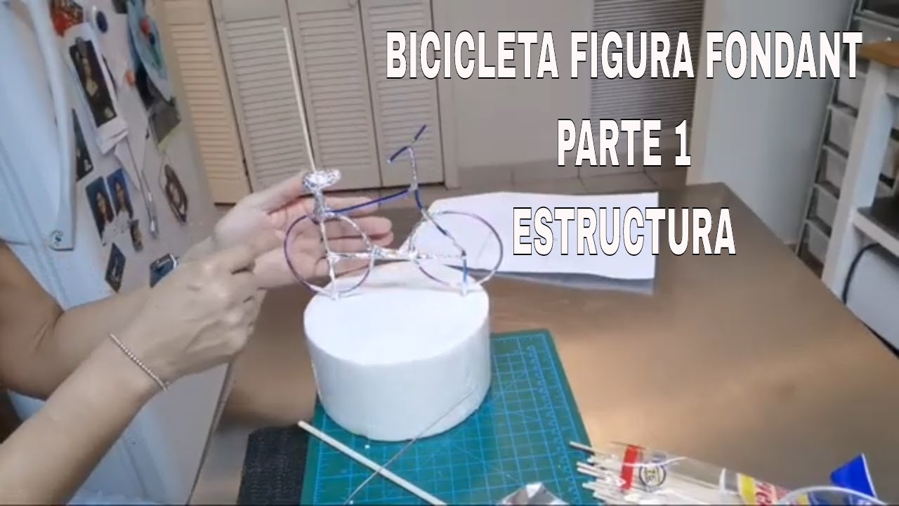 BICICLETA FIGURA FONDANT - PARTE 1 - ESTRUCTURA