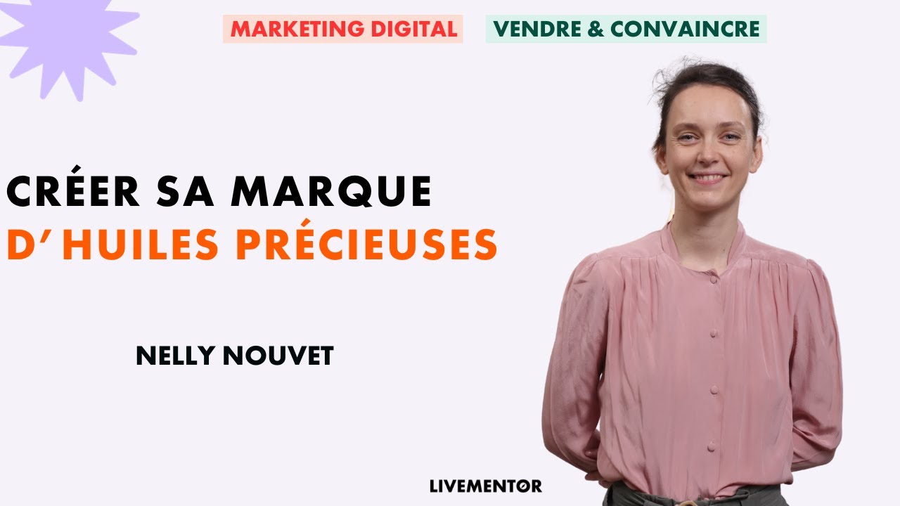 Créer sa marque d'huiles précieuses | LiveMentor