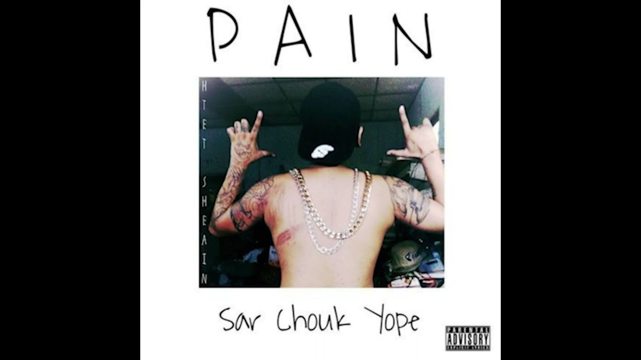 SCY rap (Pain) - Sar Chouk Yope MHA