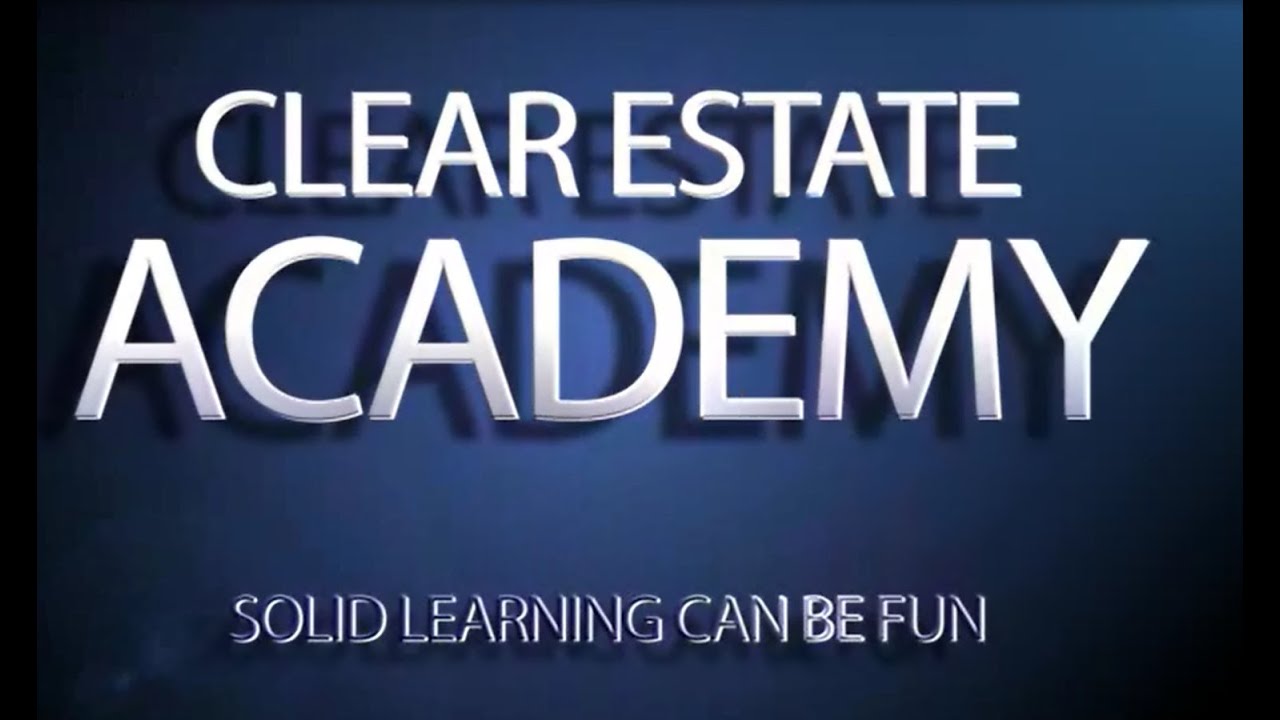 Clear Estate Academy - Episode 1 - Introduction - Clearestate&reg;