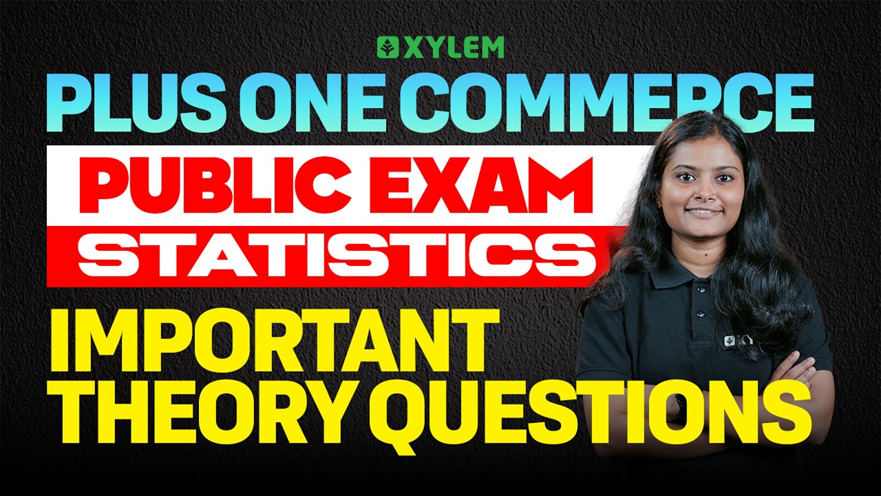 Plus One Commerce Public Exam - Statistics Important Theory Questions | Xylem Plus One Commerce
