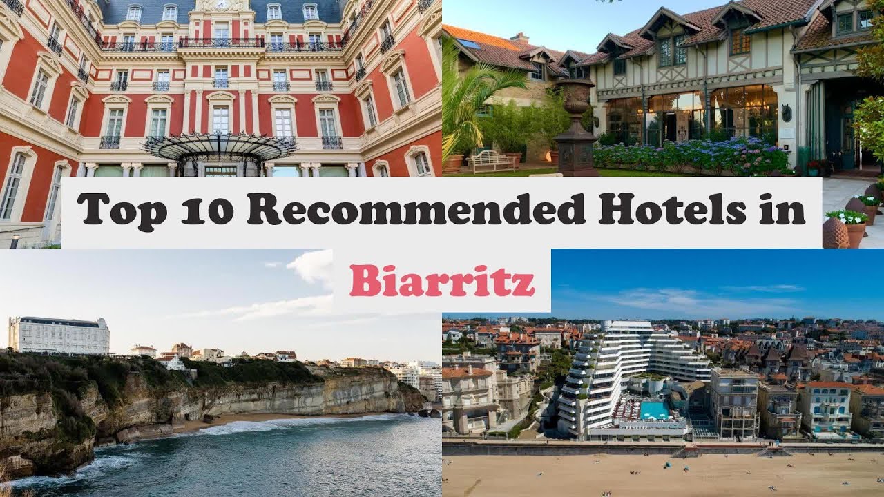 Top 10 Recommended Hotels In Biarritz | Luxury Hotels In Biarritz