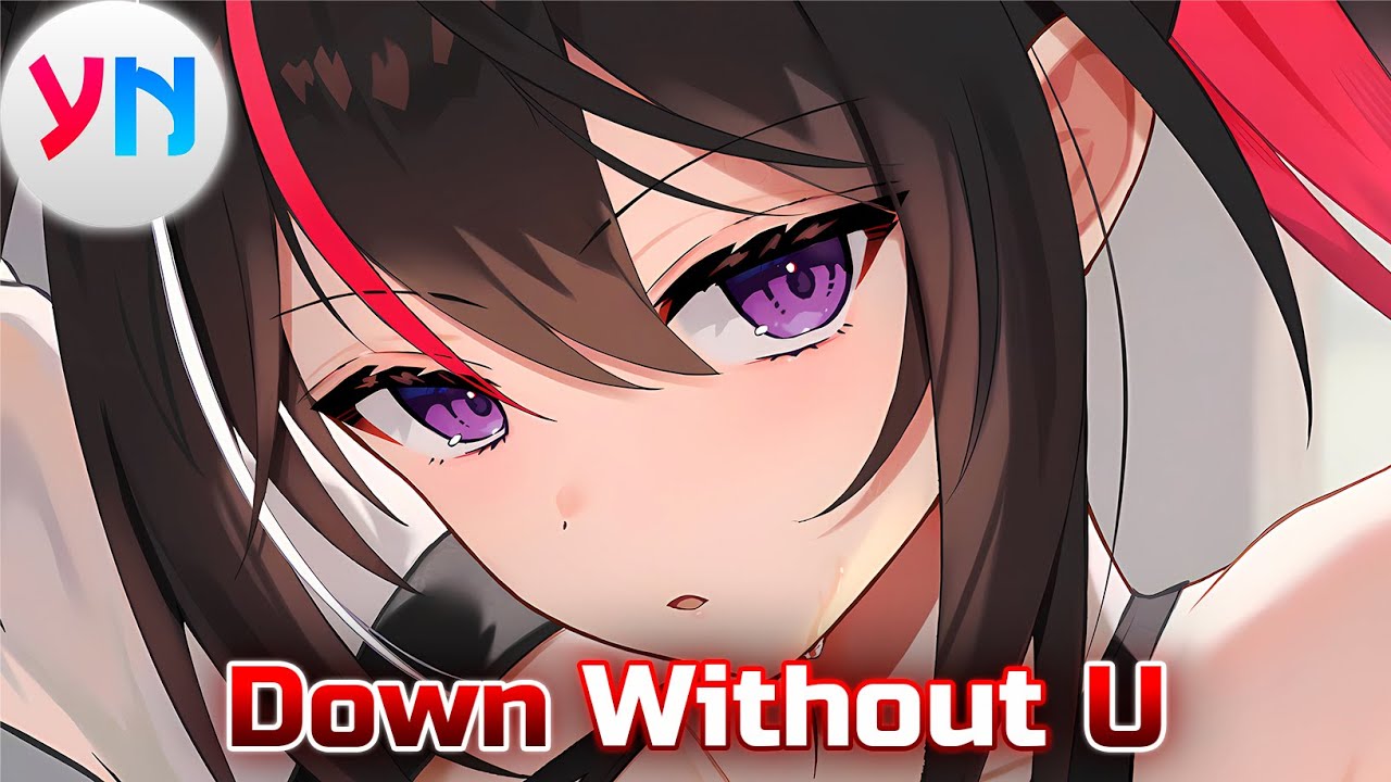 Nightcore - ROY KNOX - Down Without U