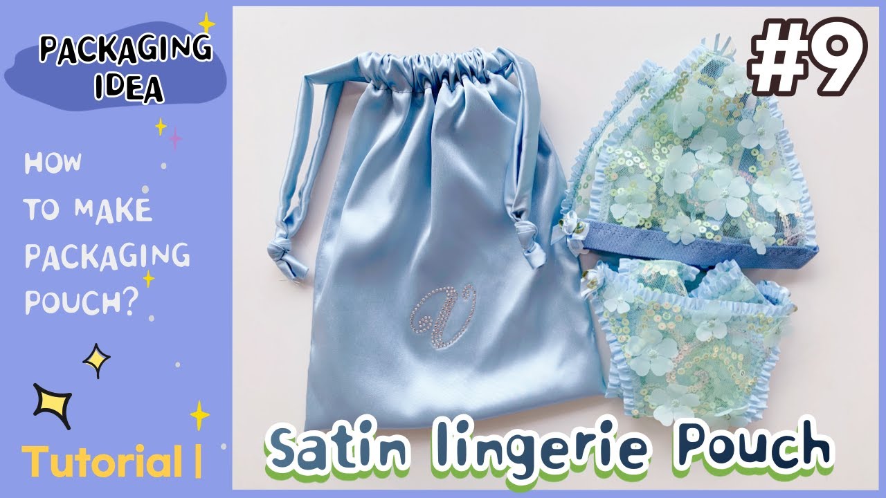 DIY Satin lingerie pouch | How to make satin packaging pouch  | sewing tutorial #9