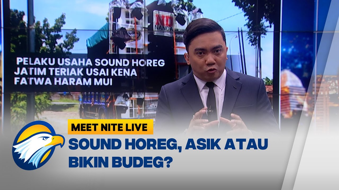 Sound Horeg: Mau Asik Gak Perlu Berisik | Meet Nite Live