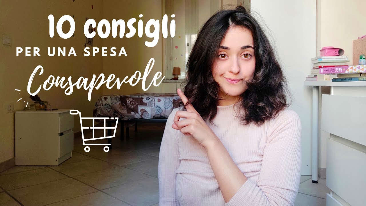 10 consigli per una SPESA CONSAPEVOLE - Come e cosa scegliere 🥑