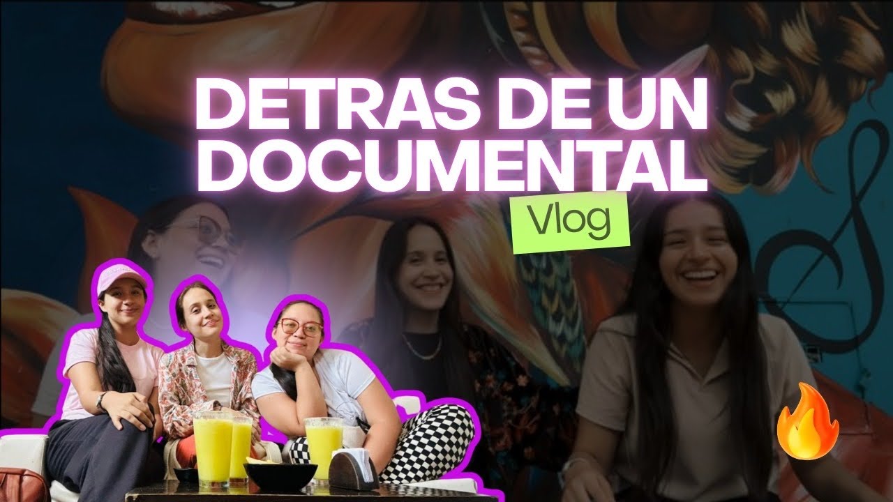 Vlogs para recordar- Detrás de un documental 