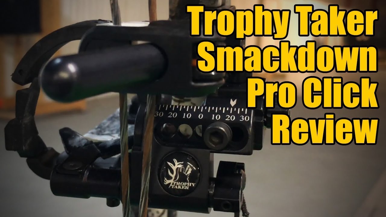 Trophy Taker Smackdown Pro Click Review