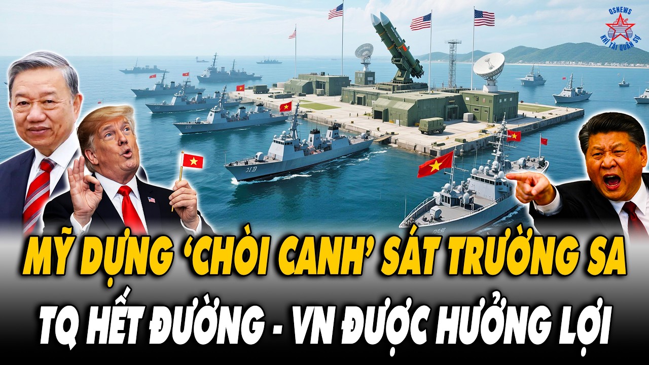 🔴[TRỰC TIẾP] Biến Động Biển Đông: TQ Làm Loạn Ở Tư Chính - Mỹ Đặt Căn Cứ Gần Trường Sa Hỗ Trợ VN?