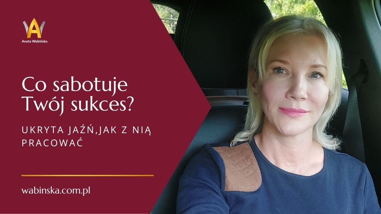 Co sabotuje twój sukces - ukryta jaźń, jak z nią pracować