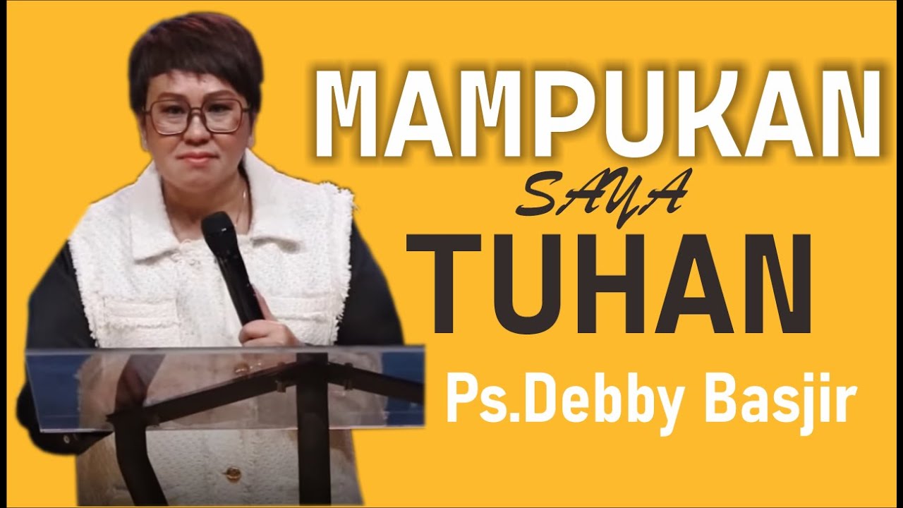 KHOTBAH PDT  DEBBY BASJIR I MAMPUKAN SAYA TUHAN   #khotbahdebbybasjir db #khotbahdebbybasjir