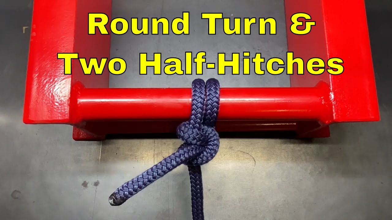 How To Tie The Round Turn and Two Half-Hitches
