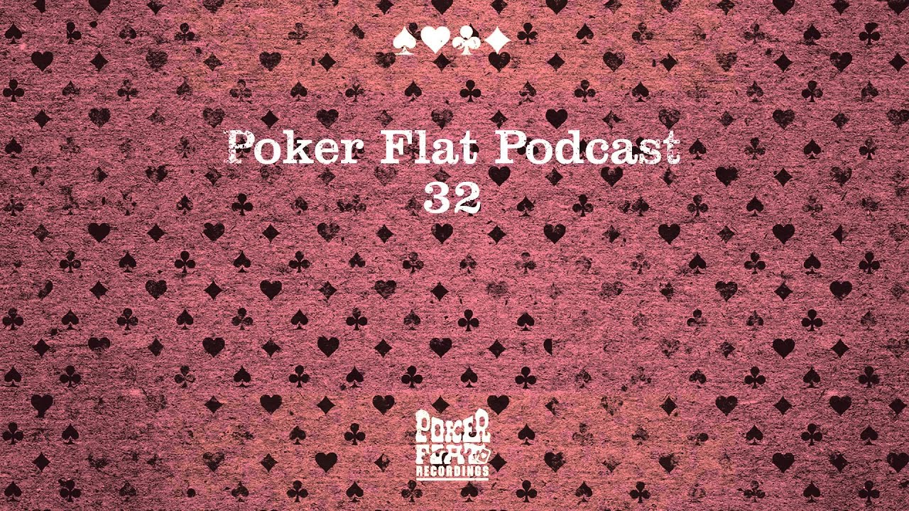 Poker Flat Podcast 32