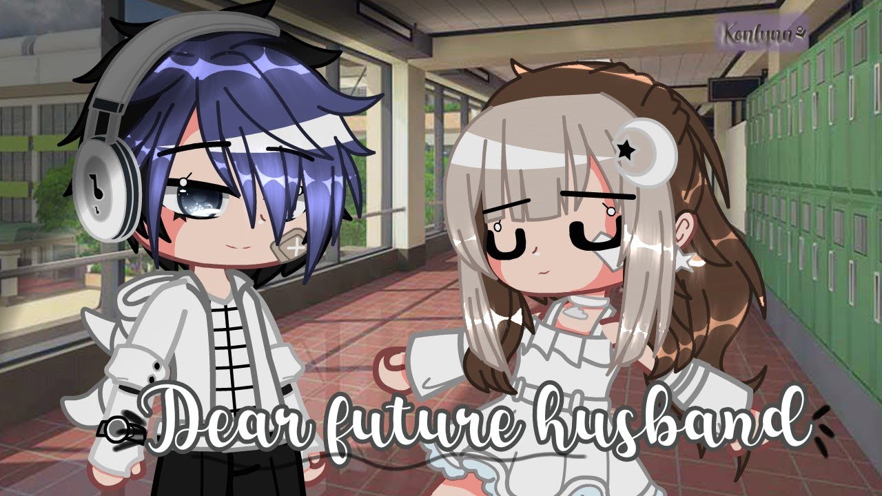 ⊱┊┊Dear future husband┊┊⊰ || GCMV