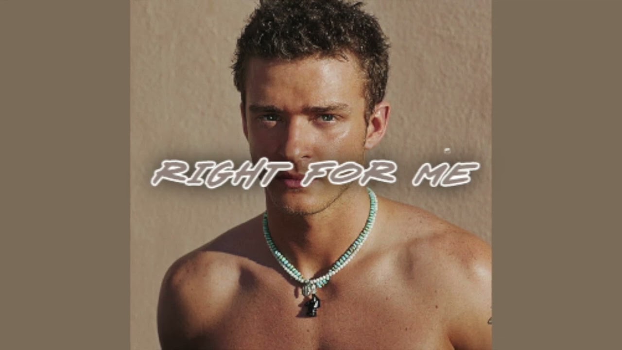 right for me - justin timberlake [sped up]