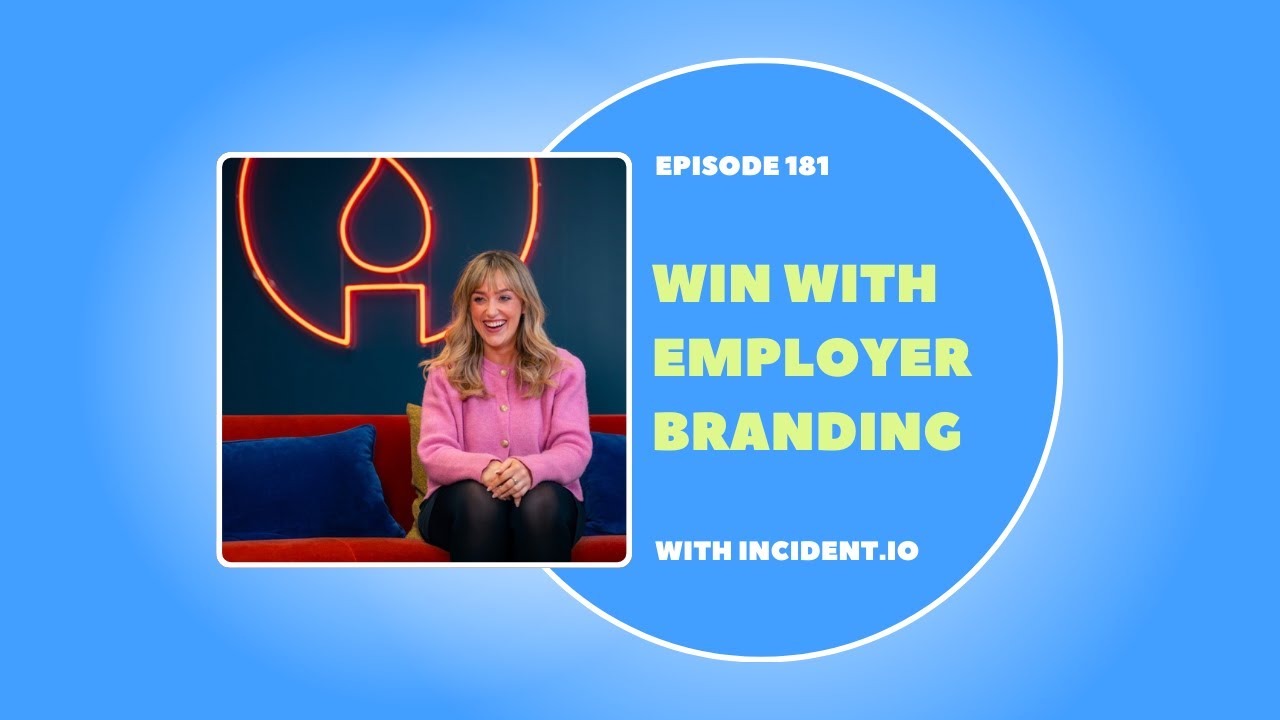 EP 181: How to Win with Employer Branding and Candidate Experience