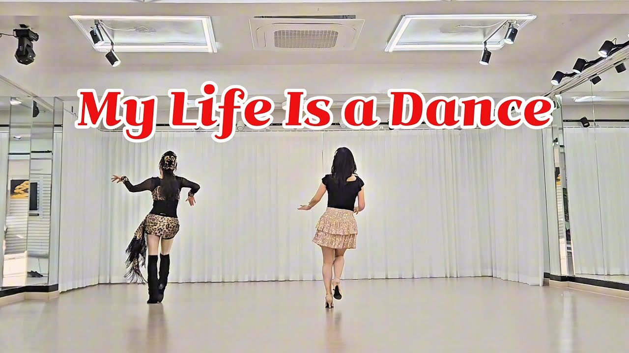 [높은초급]My Life Is a Dance Linedance/ High Beginner/마이라이프이즈어댄스 라인댄스 