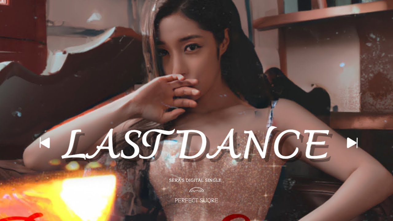 [Sera Digital Single] Perfect Square #1 Last Dance