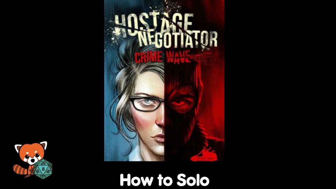 How to Solo — Hostage Negotiator: Crime Wave