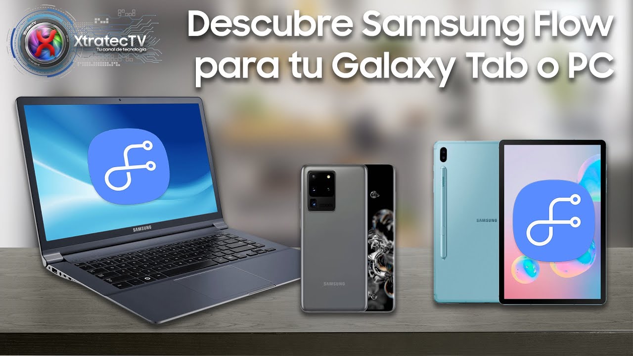 Descubre Samsung Flow para tu Galaxy !!!