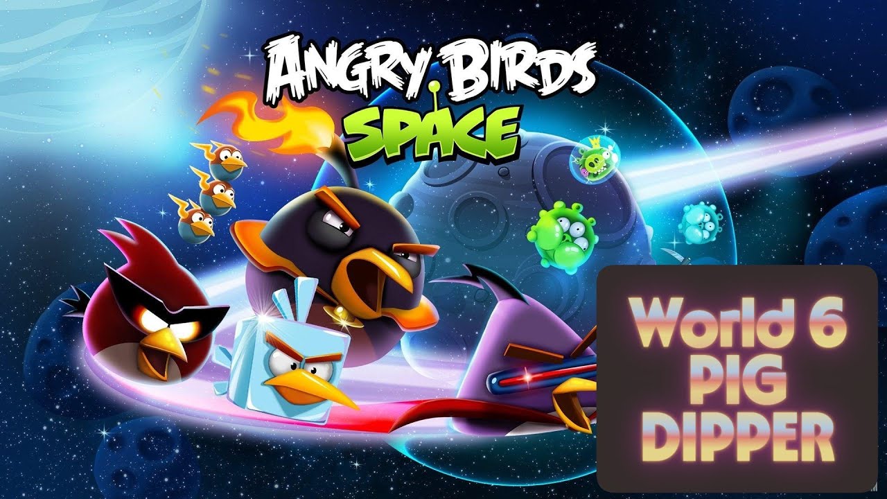 Angry Birds SPACE! World 6 - PIG DIPPER