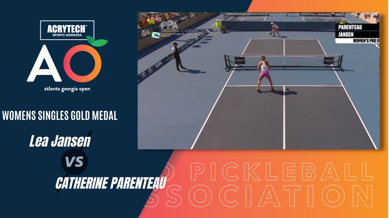 Catherine Parenteau vs. Lea Jansen - PPA Atlanta Open - Women's Singles Pro Gold Medal Match