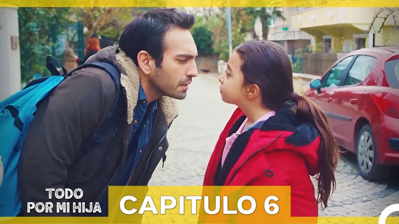 Todo Por Mi Hija Capitulo 6 (Doblado en Espa&ntilde;ol) (La Versi&oacute;n Larga)
